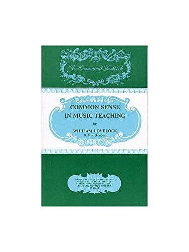 William Lovelock: Common Sense In Music Teaching