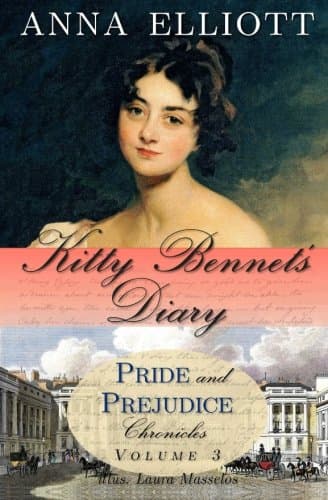 Kitty Bennet's Diary (Pride and Prejudice Chronicles Book 3)