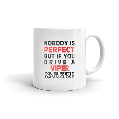 Nobody's Perfect Except DODGE VIPER Driver Coffee Tea Ceramic Mug Office Work Cup Gift11 oz