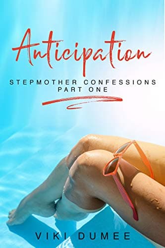Anticipation: Stepmother Confessions Part One