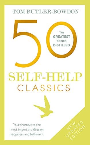 Nicholas Brealey Publishing 50 Self-Help Classics: Your shortcut to the most important ideas on happiness and fulfilment