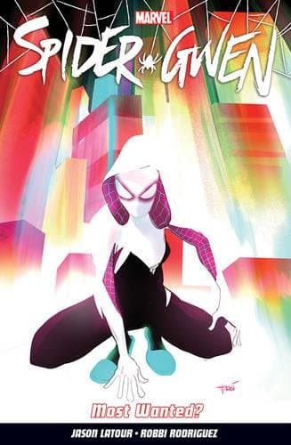 Spider-Gwen Vol. 0: Most Wanted?