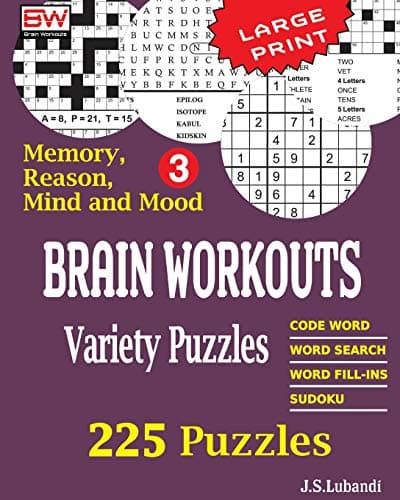 BRAIN WORKOUTS Variety Puzzles 3: Volume 3 (225 Mixed Puzzles in Large Print for Effective Brain Exercise.)