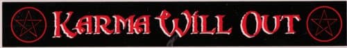 Karma Will Out - Car Sticker - PWD22