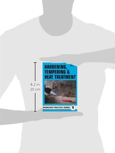 Hardening, Tempering and Heat Treatment (Workshop Practice)