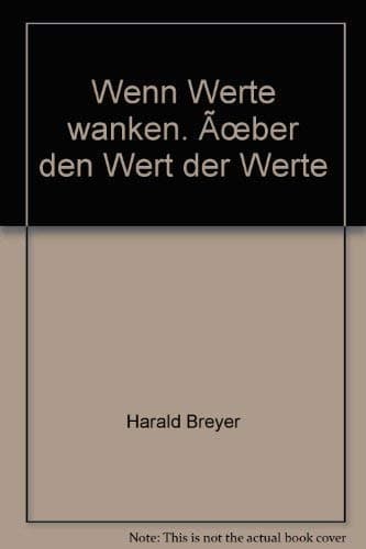 Wenn Werte wanken. Ãœber den Wert der Werte