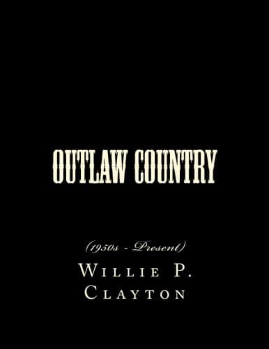 Outlaw Country: (1950s - Present)