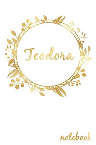 Teodora: Teodora's Notebook, personalized name notebook made especially for girls and women named Teodora, Great gift for girls and women, Writing Journal 120 pages, 6 x 9 in, Glossy finish