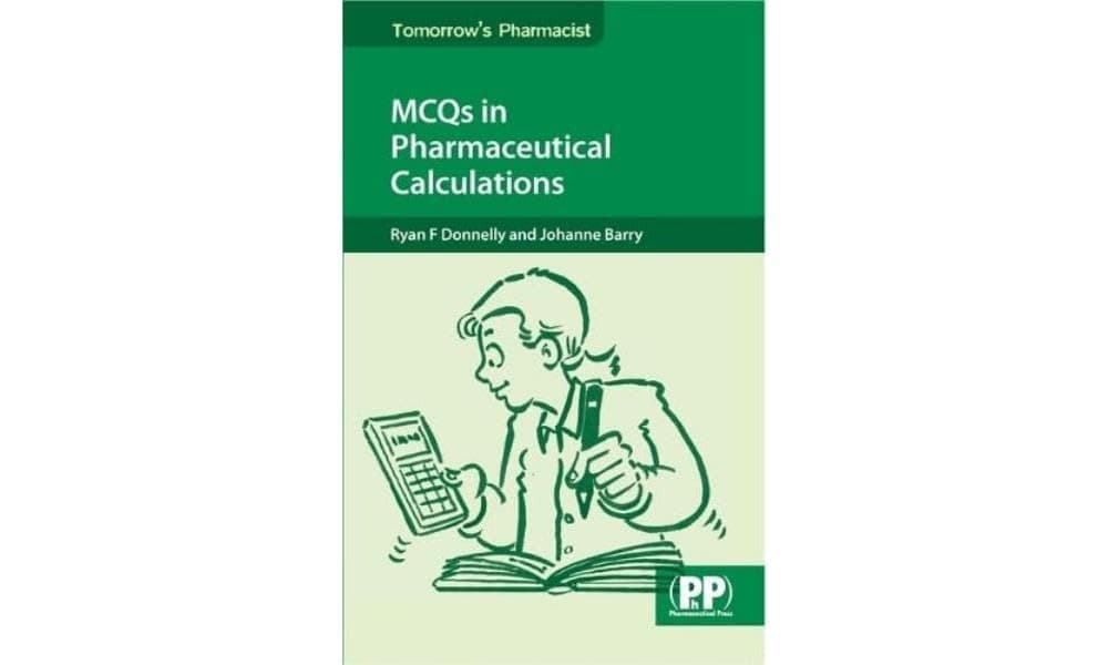 MCQs in Pharmaceutical Calculations (Tomorrow's Pharmacist)