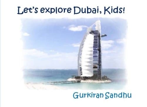 Let's explore Dubai, Kids! (Let's explore the world, Kids!) Paperback – March 27, 2017