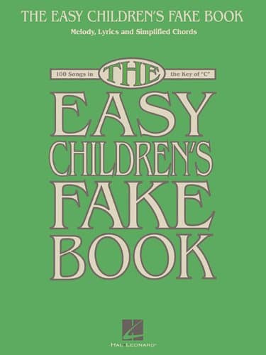 The Easy Children's Fake Book: C Instruments