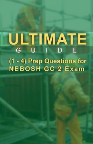 Ultimate Guide 1-4 Prep Questions for NEBOSH GC2 Exam