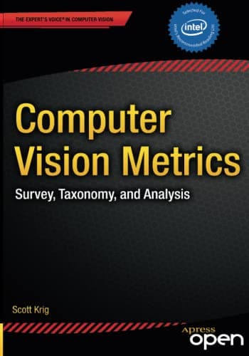 Computer Vision Metrics: Survey, Taxonomy, and Analysis