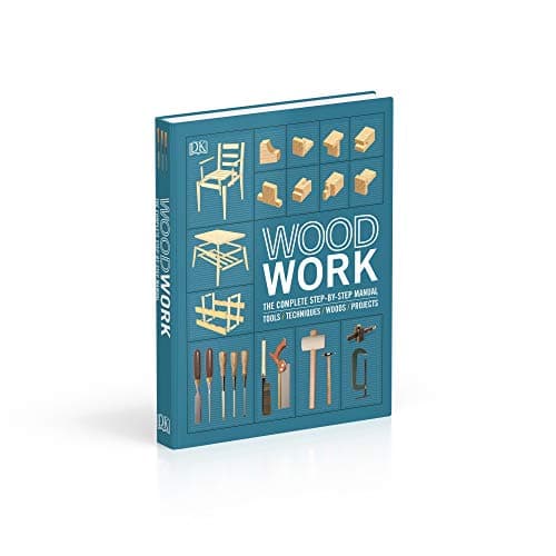 Woodwork : The Complete Step-by-step Man