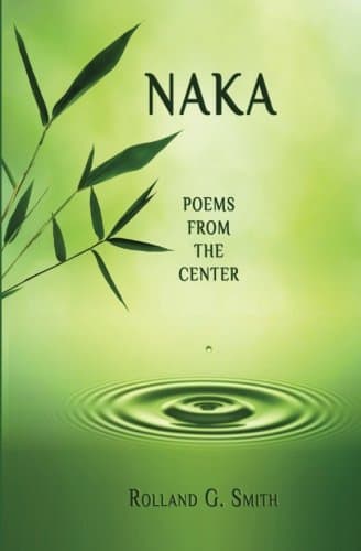 Naka: Poems from the Center