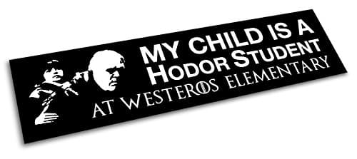 My Child is a HODOR STUDENT Bumper Sticker - Game of Thrones