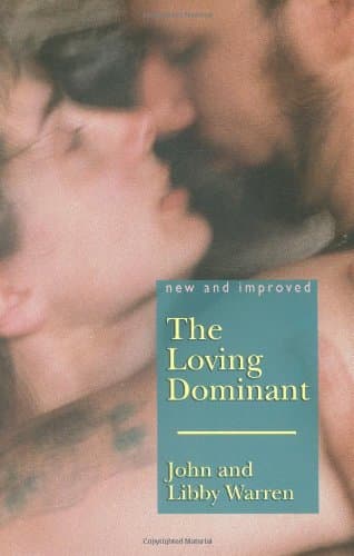 The (New and Improved) Loving Dominant