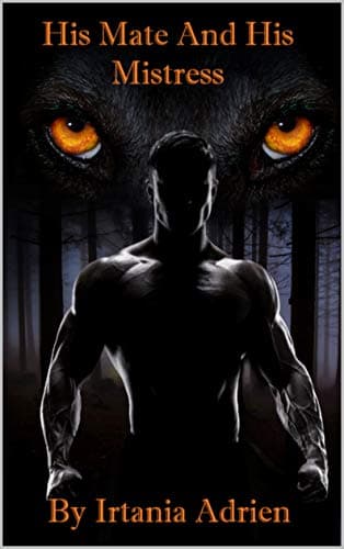 His Mate and His Mistress: Book 1