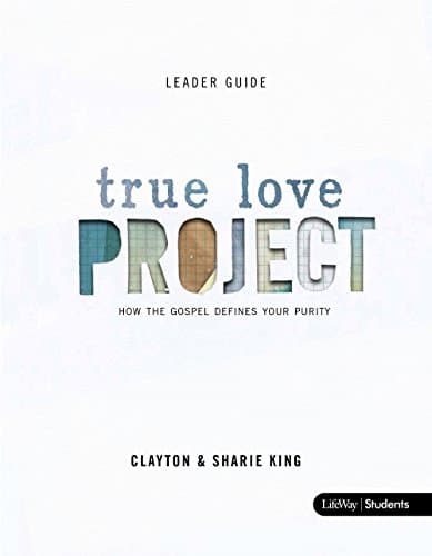 True Love Project - Leader Guide Paperback – December 15, 2013