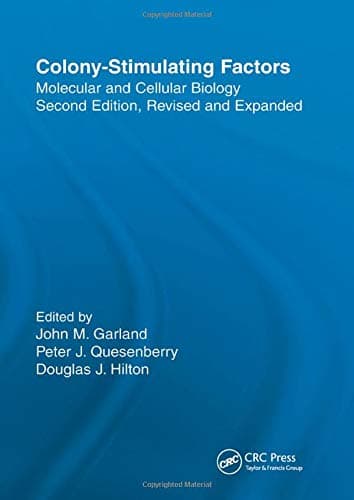 Colony-Stimulating Factors: Molecular & Cellular Biology, Second Edition,