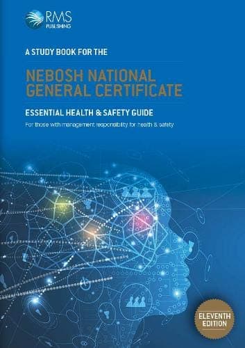 A Study Book For The NEBOSH National General Certificate: Essential Health & Safety Guide