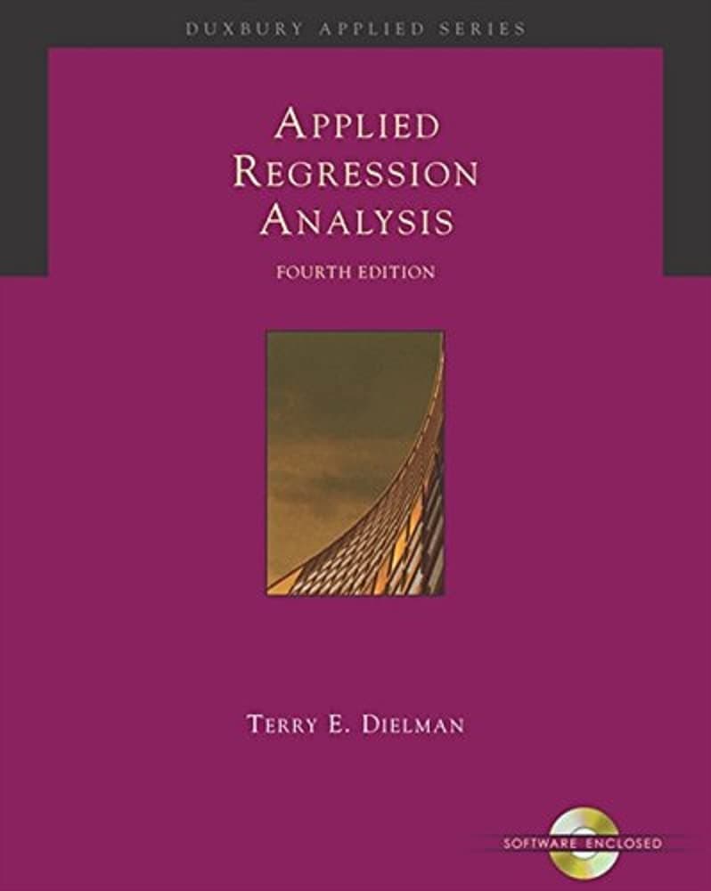 Applied Regression Analysis: A Second Course in Business and Economic Statistics (Book, CD-ROM & InfoTrac) 4th Edition