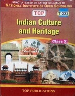 TOP Indian Culture And Heritage Class 10 NIOS T-223 (Paperback, Top Publications) [Paperback] Top Publications