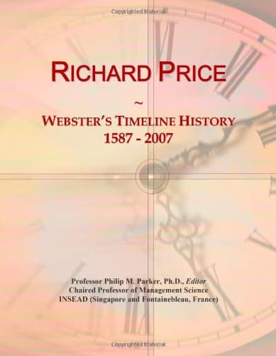 Richard Price: Webster's Timeline History, 1587 - 2007