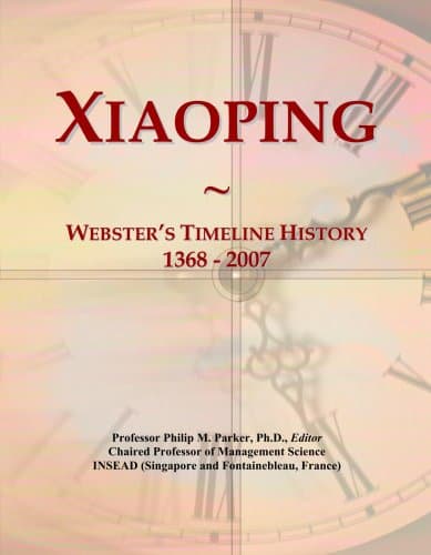 Xiaoping: Webster's Timeline History, 1368 - 2007