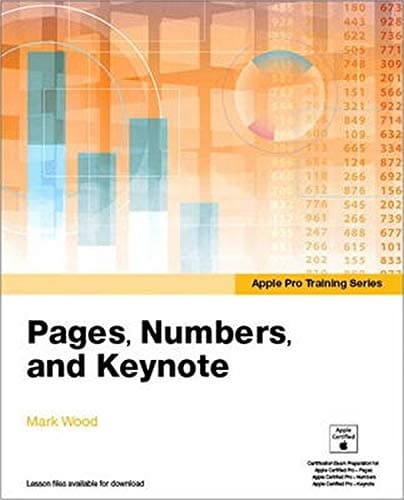 Pages, Numbers, and Keynote (Apple Pro Training)