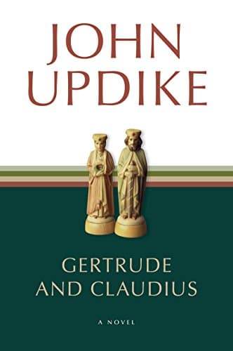 Gertrude and Claudius: A Novel