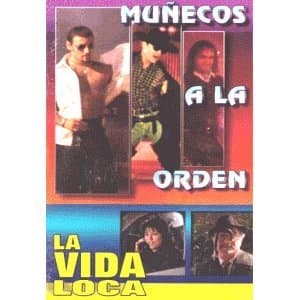 La Vida Loca: Munecos a La Orden