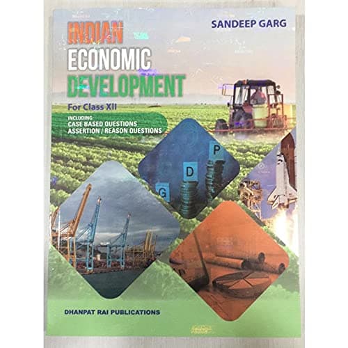 Author - Sandeep Garg Indian Economic Development Class 12 for 2022 Exam By Bansal Book Depot