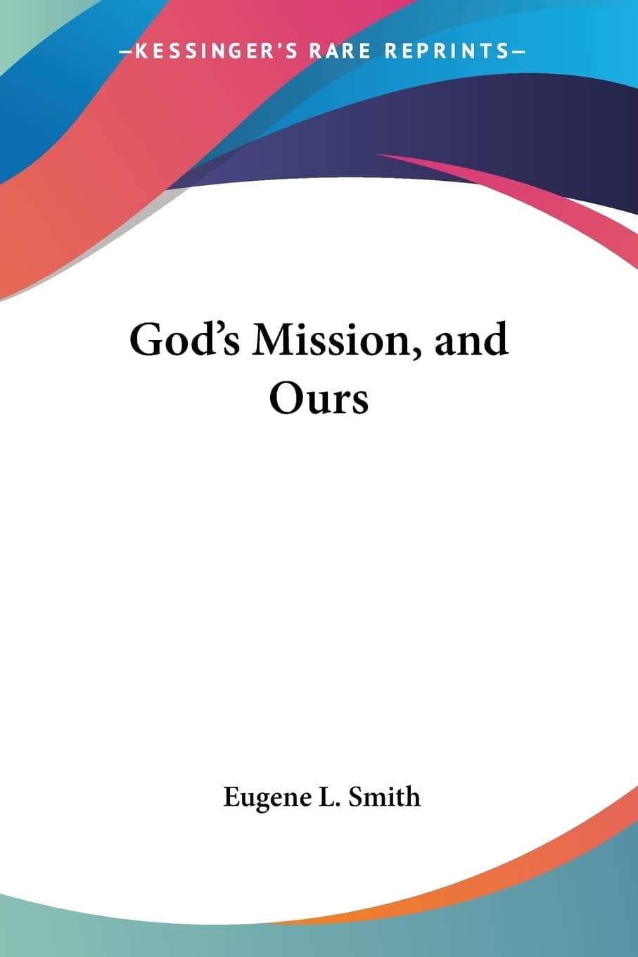 God's Mission, and Ours