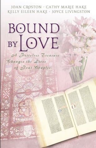 Bound by Love: A Priceless Treasure Changes the Lives of Four Couples