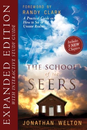 The School of Seers Expanded Edition: A Practical Guide on How to See in The Unseen Realm