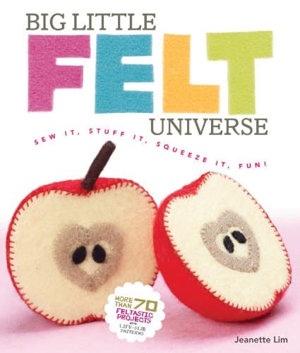 Big Little Felt Universe: Sew It, Stuff It, Squeeze It, Fun! Paperback – March 1, 2011