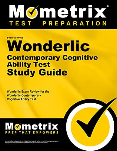 Secrets of the Wonderlic Contemporary Cognitive Ability Test Study Guide: Wonderlic Exam Review for the Wonderlic Contemporary Cognitive Ability Test (Mometrix Secrets Study Guides) Study Guide Edition