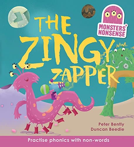 Monsters' Nonsense: The Zingy Zapper: Practise phonics with non-words