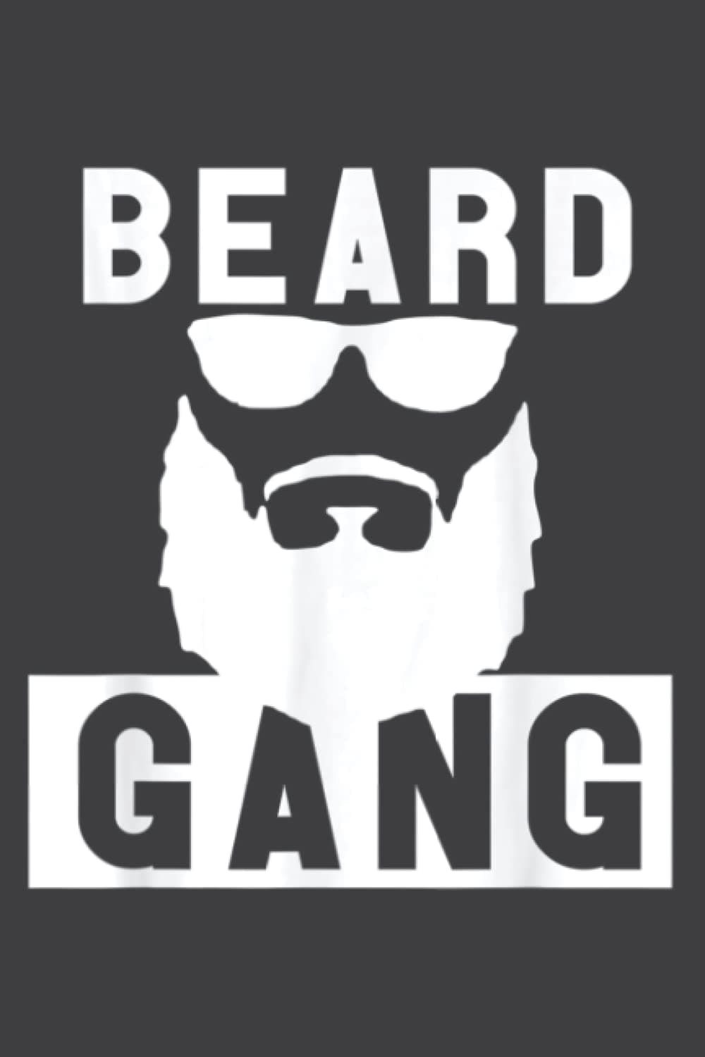 Beard Gang beard and mustache Men s Funny