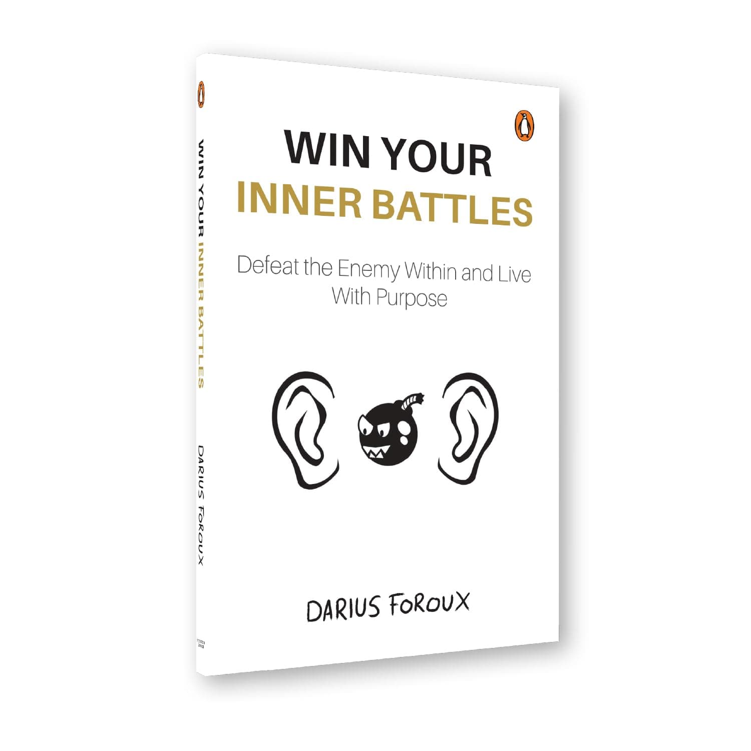 Win Your Inner Battles: Defeat the Enemy Within and Live With Purpose | Overcome Fear, Build Confidence & Conquer Self-Doubt