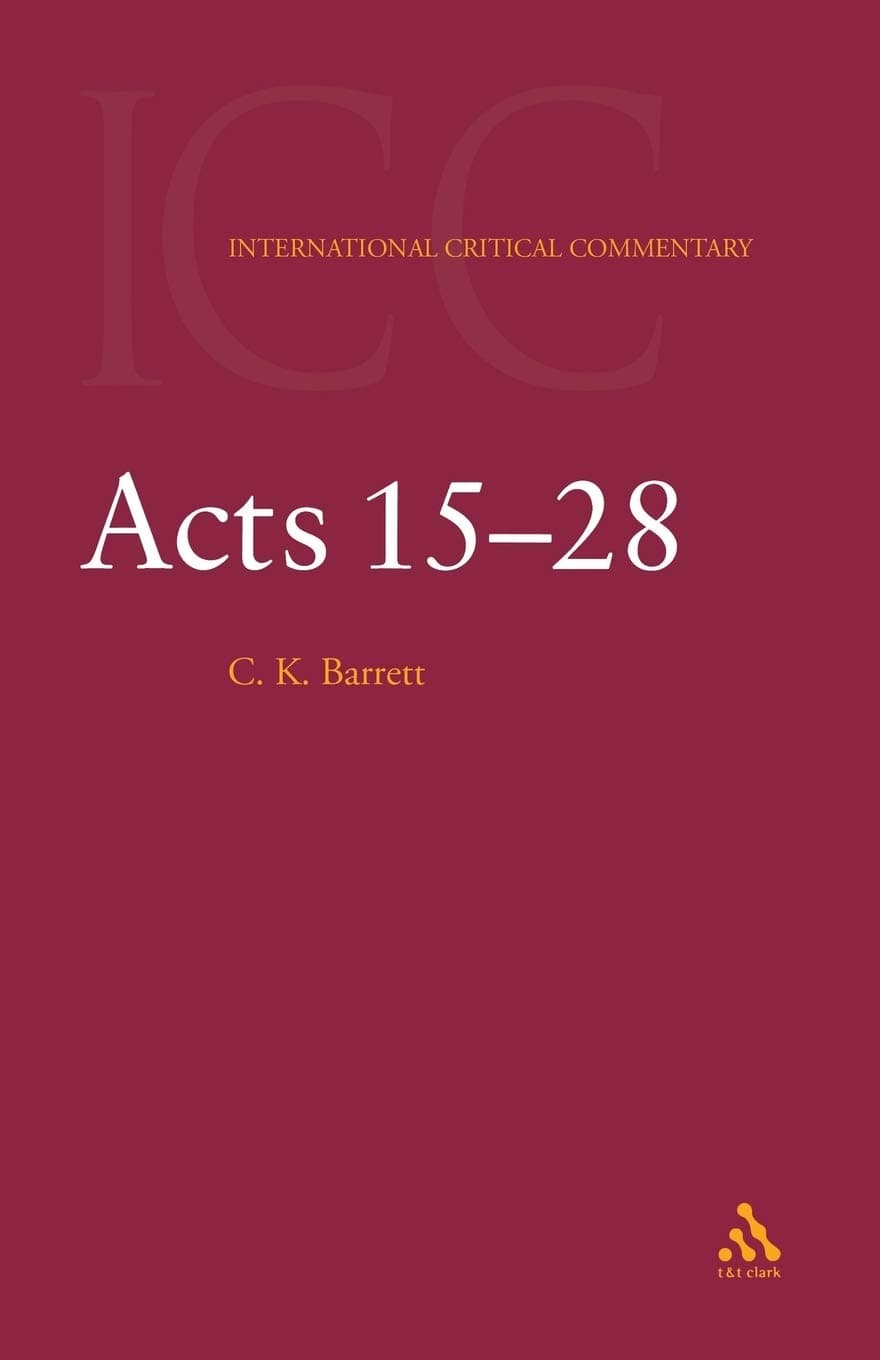 Acts: Volume 2: 15-28 (International Critical Commentary)