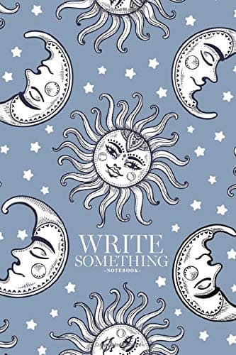 Notebook - Write something: Sun, moon and stars vintage notebook, Daily Journal, Composition Book Journal, College Ruled Paper, 6 x 9 inches (100sheets)