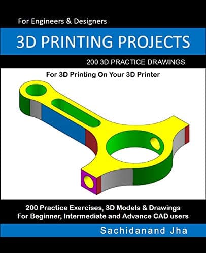 3D PRINTING PROJECTS: 200 3D Practice Drawings For 3D Printing On Your 3D Printer [Print Replica] Kindle Edition