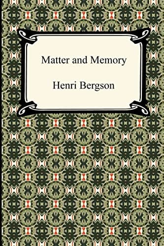 Matter and Memory Paperback – January 1, 2010