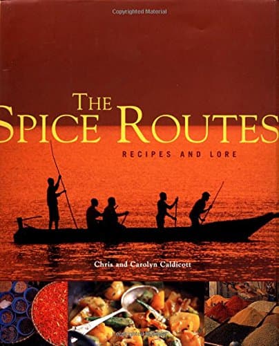 The Spice Routes: Recipes and Lore