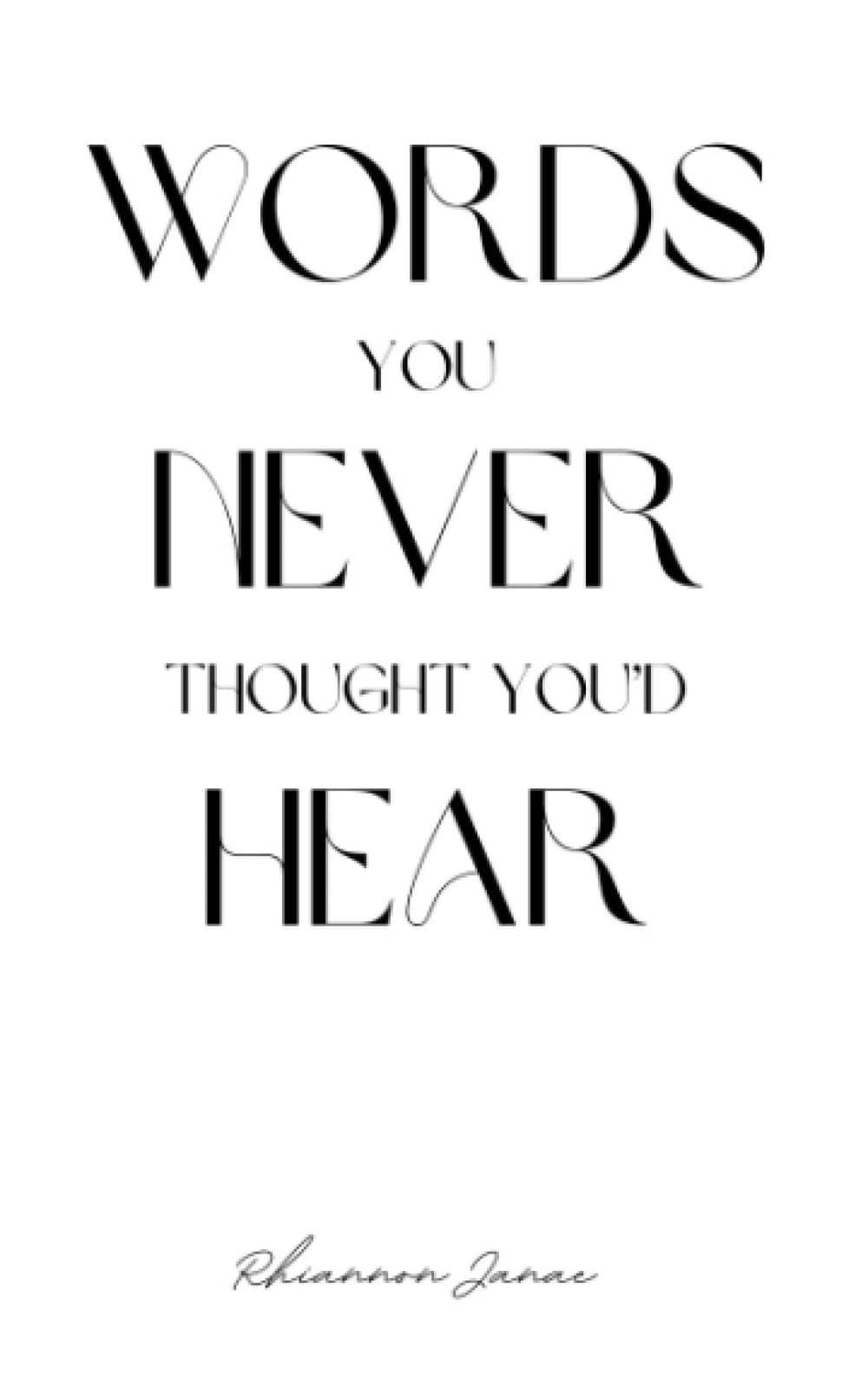 Words You Never Thought You'd Hear