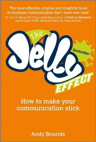 The Jelly Effect: How to Make Your Communication Stick