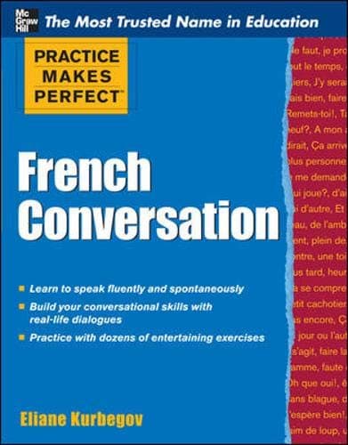 Practice Makes Perfect French Conversation (Practice Makes Perfect Series)