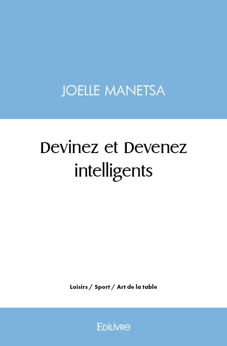 Devinez et Devenez intelligents (French Edition)